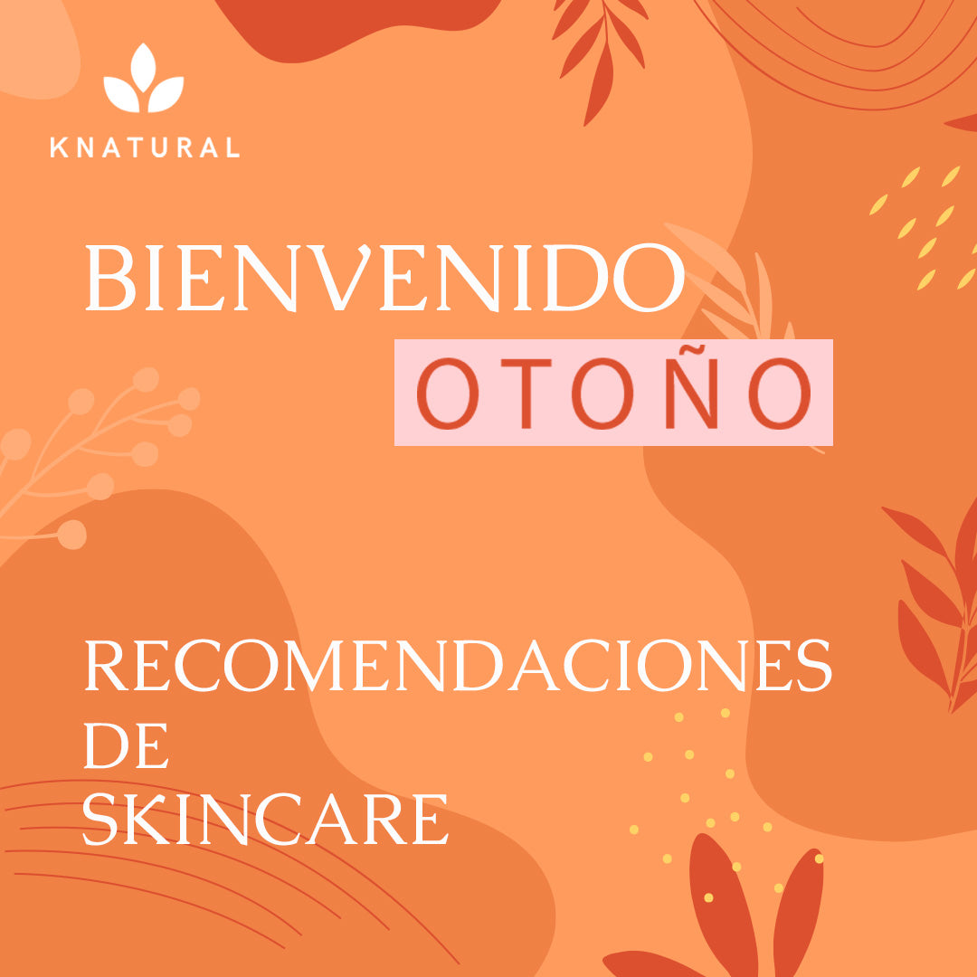 ¡Bienvenido Otoño! Recomendaciones de Skincare :)